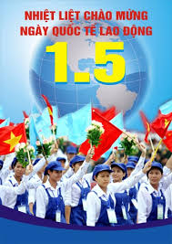 LỊCH SỬ NGÀY QUỐC TẾ LAO ĐỘNG 1- 5
