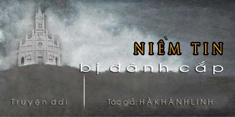 NIỀM TIN BỊ ĐÁNH CẮP (TIẾP THEO VÀ HẾT)